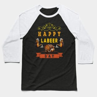 Labor Day Happy Labeer Day T-shirt Funny Gift for Labors day Baseball T-Shirt